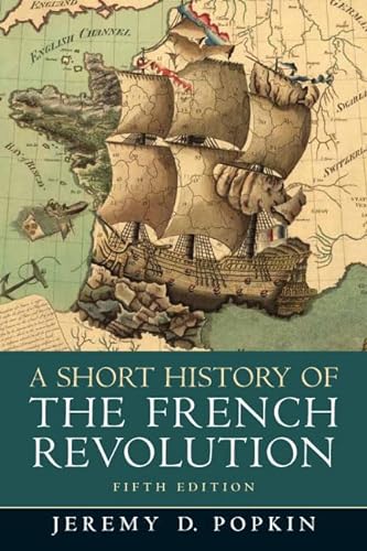 9780205693573: A Short History of the French Revolution
