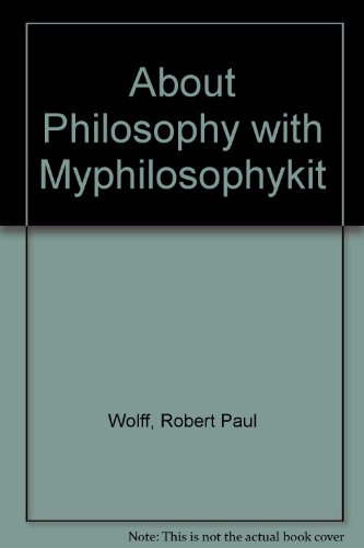 About Philosophy + Myphilosophykit (9780205694679) by Wolff, Robert Paul