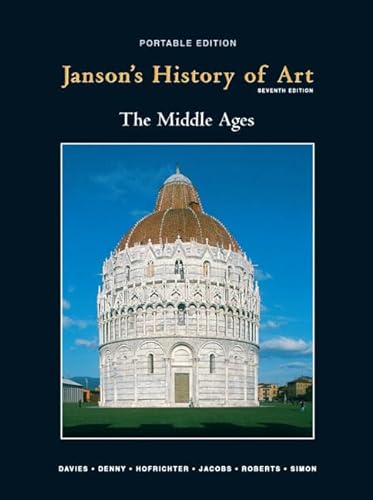 Janson's History of Art, Book 2: The Middle Ages, 7th Edition (9780205697410) by Davies, Penelope J. E.; Simon, David L.; Denny, Walter B.; Roberts, Ann M.; Hofrichter, Frima Fox; Jacobs, Joseph