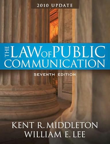 Law of Public Communication-Annual Update 2010 (7th Edition) (9780205698325) by Middleton, Kent R.; Lee, William E