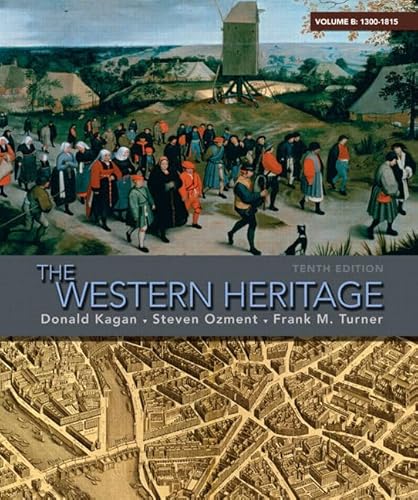 Beispielbild fr The Western Heritage: Volume B (1300-1815) (10th Edition) zum Verkauf von SecondSale