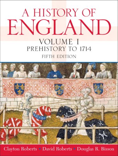 History Of England, Volume 1 (Prehistory To 1714)- (Value Pack w/MySearchLab) (5th Edition) (9780205700301) by Roberts, Clayton; Roberts, David; Bisson, Douglas R.