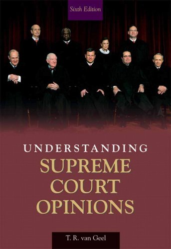 Understanding Supreme Court Opinions- (Value Pack w/MySearchLab) (6th Edition) (9780205700363) by Van Geel, T. R.