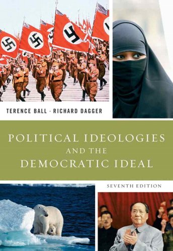 Political Ideologies And The Democratic Ideal- (Value Pack w/MySearchLab) (9780205700400) by Ball, Terence; Dagger, Richard