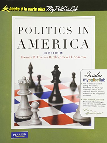 Politics in America (9780205702077) by Dye, Thomas R.; Sparrow, Bartholomew H.