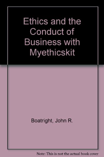 Stock image for Ethics and the Conduct of Business with MyEthicsKit (6th Edition) for sale by Iridium_Books