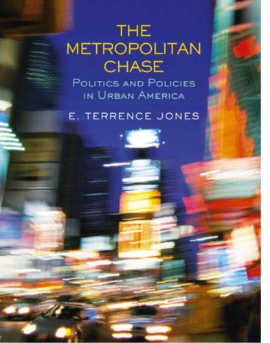 Metropolitan Chase: Politics And Policies In Urban America- (Value Pack w/MyLab Search) (9780205706204) by Jones, E. Terrence