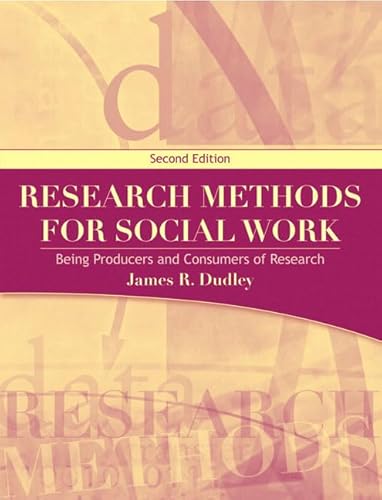 Imagen de archivo de Research Methods for Social Work: Being Producers and Consumers of Research a la venta por BooksRun