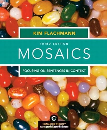 Mosaics: Focusing on Sentences in Context, with MyWritingLab Student Access Code Card, 3rd Edition (9780205708710) by Flachmann, Kim