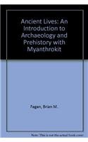 Beispielbild fr Ancient Lives: An Introduction to Archaeology and Prehistory with MyAnthroKit (4th Edition) zum Verkauf von Iridium_Books