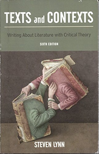Imagen de archivo de Texts and Contexts: Writing About Literature with Critical Theory (6th Edition) a la venta por Idaho Youth Ranch Books