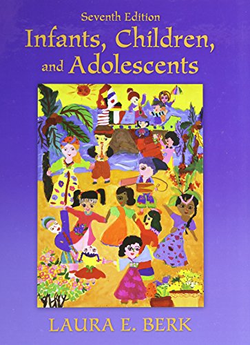 Beispielbild fr Infants, Children, and Adolescents (7th Edition) zum Verkauf von Jenson Books Inc