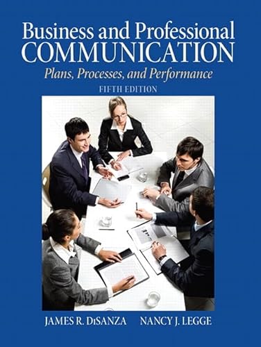 Imagen de archivo de Business and Professional Communication : Plans, Processes, and Performance a la venta por Better World Books: West