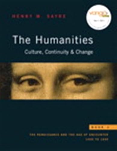 The Humanities Book 3: Culture, Continuity, and Change: the Renaissance and the Age of Encounter: 1400 to 1600 (9780205723386) by Sayre, Henry M.