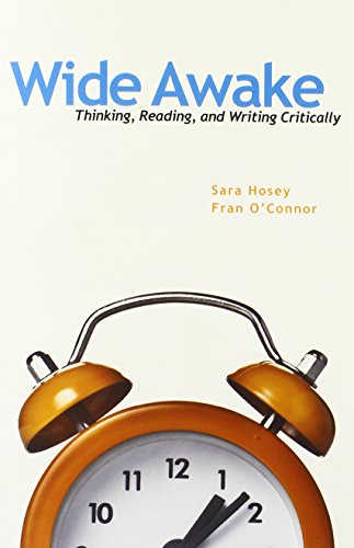 Imagen de archivo de Wide Awake: Thinking, Reading, and Writing Critically a la venta por SecondSale