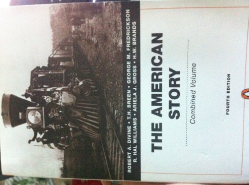 Imagen de archivo de The American Story : Combined Volume (Penguin Academics Series) a la venta por Better World Books