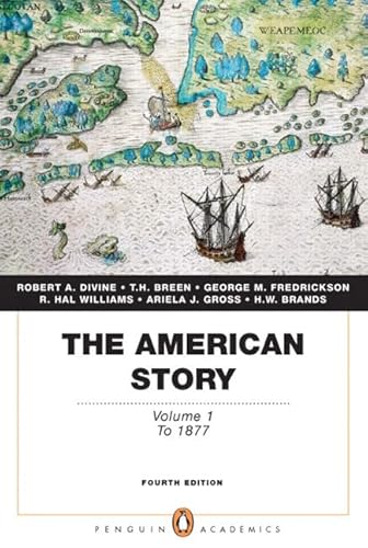 Imagen de archivo de The American Story: Volume 1 to 1877 (Penguin Academics Series) a la venta por SecondSale