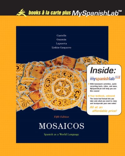 Mosaicos: Spanish as a World Language, Unbound (for Books a la carte Plus) (5th Edition) (9780205730421) by Castells, Matilde Olivella