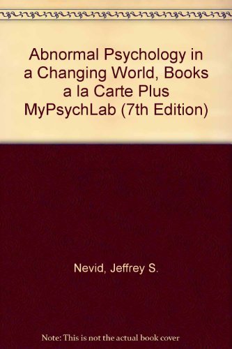 9780205733965: Abnormal Psychology in a Changing World, Books a la Carte Plus Mypsychlab