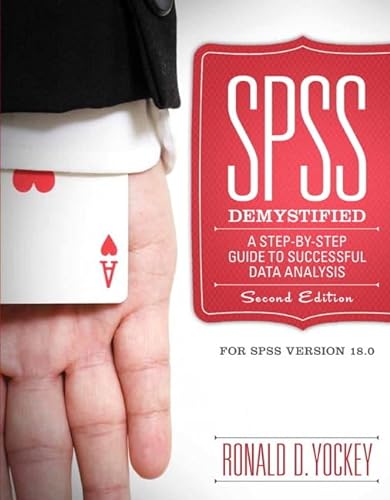 Beispielbild fr SPSS Demystified: A Step by Step Approach (2nd Edition) zum Verkauf von BooksRun