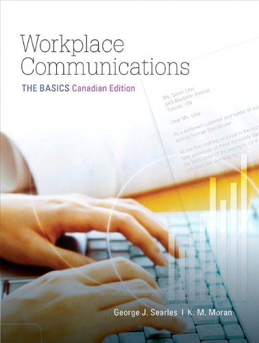 Imagen de archivo de Workplace Communications: The Basics, First Canadian Edition Searles, George and Moran, Kathleen a la venta por Aragon Books Canada