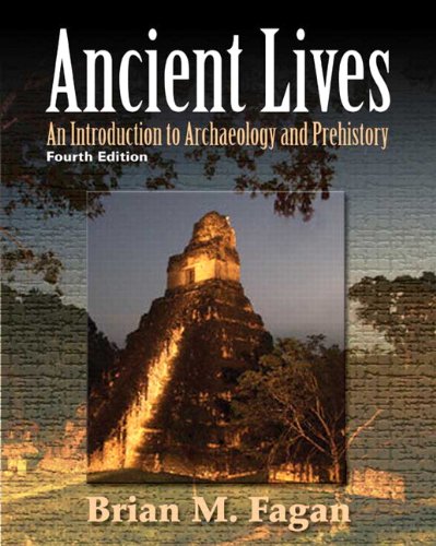 Beispielbild fr Ancient Lives: An Introduction to Archaeology and Prehistory zum Verkauf von HPB-Red