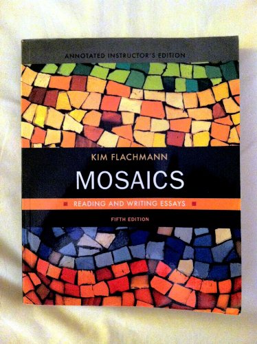 Stock image for Prentice Hall, Pearson: Mosaics, Reading And Writing Essays, Fifth Edition: Annotated Instructor's Soft Edition (2011 Copyright) for sale by ~Bookworksonline~