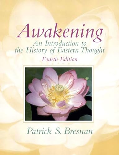 Beispielbild fr Awakening: An Introduction to the History of Eastern Thought (4th Edition) zum Verkauf von Goodwill of Colorado