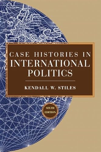 9780205739950: Case Histories in International Politics