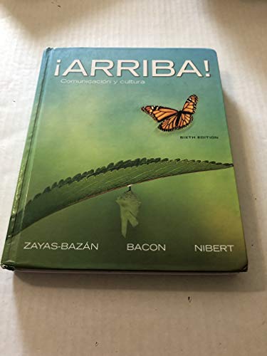 Arriba Comunicacion Y Cultura 6Th Edition  by Eduardo Zayas-Bazan, Susan M. Bacon, Holly J. Nibert 