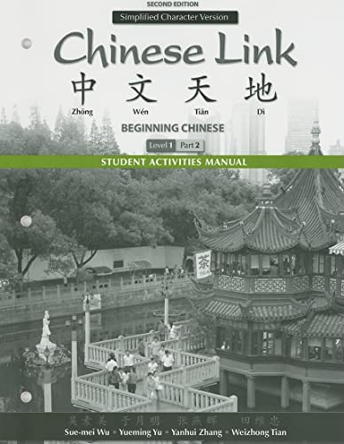 Beispielbild fr Student Activities Manual for Chinese Link: Beginning Chinese, Simplified Character Version, Level 1/Part 2 zum Verkauf von SecondSale