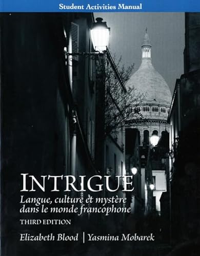 Imagen de archivo de Student Activities Manual for Intrigue: langue, culture et myst?re dans le monde francophone a la venta por SecondSale