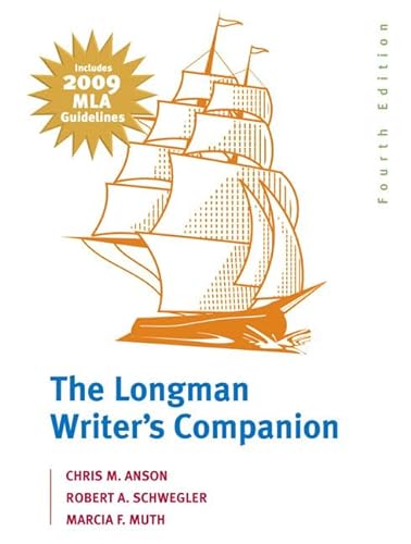 The Longman Writer's Companion: MLA Update Edition (4th Edition) (9780205741816) by Anson, Chris M.; Schwegler, Robert A.; Muth, Marcia F.