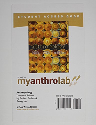 MyAnthroLab -- Standalone Access Card -- for Anthropology (13th Edition) (9780205742356) by Ember, Carol R.; Ember, Melvin R.; Peregrine, Peter N.