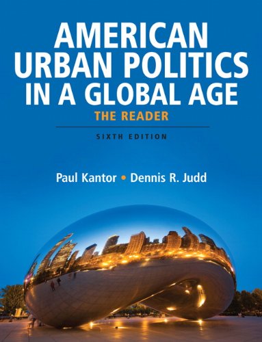 Beispielbild fr American Urban Politics in a Global Age: The Reader (6th Edition) zum Verkauf von Poverty Hill Books