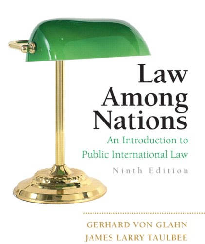 Stock image for Law Among Nations: An Introduction to Public International Law (9th Edition) for sale by Phatpocket Limited