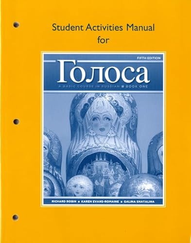 Stock image for Student Activities Manual for Golosa: A Basic Course in Russian, Book One [Paperback] Robin, Richard; Evans-Romaine, Karen; Shatalina, Galina and Robin, Joanna for sale by RareCollectibleSignedBooks