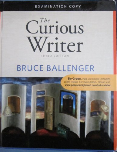 Beispielbild fr The Curious Writer Third Edition Examination Copy zum Verkauf von Better World Books