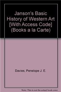 Janson's Basic History of Western Art + Myartkit: Books a La Carte (9780205753413) by Davies, Penelope J. E.; Hofrichter, Frima Fox; Jacobs, Joseph F.; Roberts, Ann M.