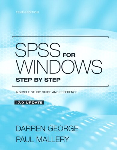 Imagen de archivo de SPSS for Windows Step by Step: A Simple Study Guide and Reference, 17.0 Update (10th Edition) a la venta por SecondSale