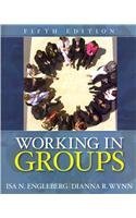 Working in Groups: Communication Principles and Strategies (9780205755806) by Engleberg, Isa N.; Wynn, Dianna R.