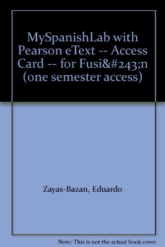 Fusion Myspanishlab With Pearson Etext Access Card: 6 Month Access (9780205756964) by Zayas-Bazan, Eduardo; Bacon, Susan; Garcia, Dulce