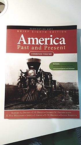 Stock image for America Past and Present: Brief Eighth Edition: Combined Volume: Examination Copy for sale by ABOXABOOKS