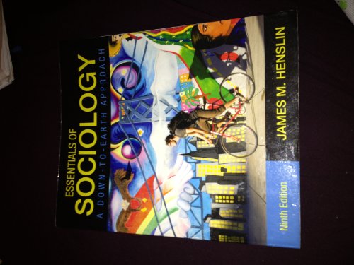 Stock image for Essentials of Sociology, A Down-to-Earth Approach (9th Edition) for sale by Your Online Bookstore