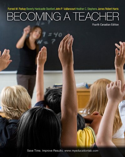 Stock image for Becoming a Teacher, Fourth Canadian Edition (4th Edition) for sale by Irish Booksellers