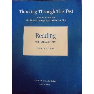 Imagen de archivo de Thinking Through the Test : A Study Guide for the Florida College Basic Skills Exit Tests, Reading - W/O Answers a la venta por Better World Books