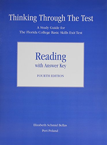 Stock image for Thinking Through the Test: A Study Guide for the Florida College Basic Skills Exit Test-Reading (with answers) (4th Edition) for sale by Irish Booksellers