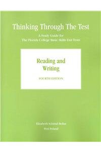 Stock image for Thinking Through the Test: A Study Guide for the Florida College Basic Skill Exit Test, Reading and Writing - W/O Answers for sale by ThriftBooks-Dallas