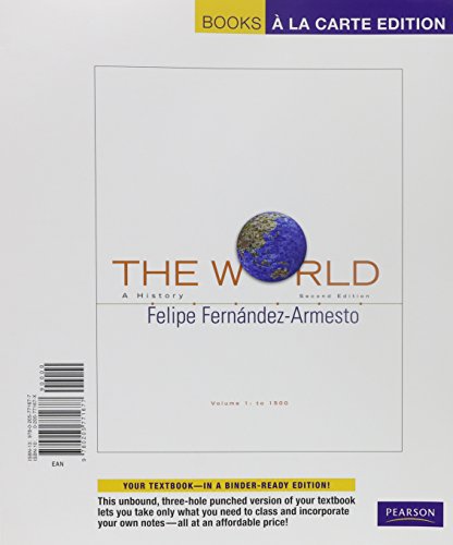 The World: A History, Books A La Carte Edition: 1 (9780205774852) by Fernandez-Armesto, Felipe