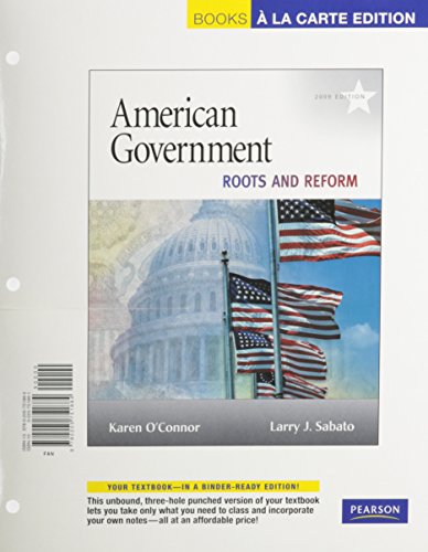 American Government: Roots and Reform (9780205775071) by O'connor, Karen J.; Sabato, Larry J.